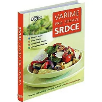 Vaříme pro zdravé srdce - kolektiv autorů