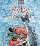 Ryby a plody moře: Edice Apetit - Apetit