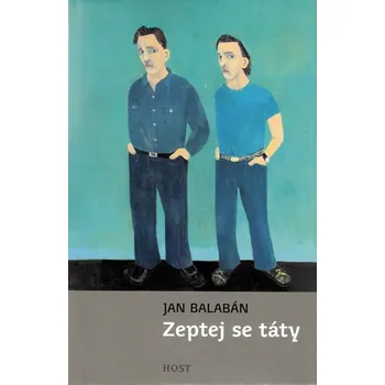 Zeptej se táty - Jan Balabán