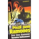 Poison Heart: Přežil jsem Ramones - Dee…