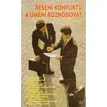 Řešení konfliktů a umění rozhodovat -…