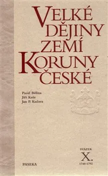 kniha Velké dějiny zemí Koruny české X. - P. Bělina a kol.