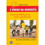 S váhou na houpačce - Alena Zvěřinová