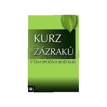 Kurz zázraků - Helen Schucmanová