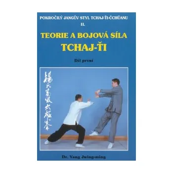 Teorie a bojová síla tchaj-ťi II. - Jwing-ming Yang