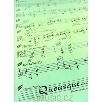 Douša Eduard - QUOUSQUE ...? - Sonata per viola solo (( Jak dlouho ještě...?) - Noty pro violu)