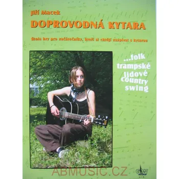 Hudebniny Macek Jiří - Doprovodná kytara ( Škola hry na kytaru)