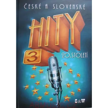 České a slovenské hity 20. století 3 (Zpěvník)