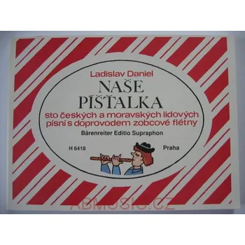 Daniel Ladislav - Naše píšťalka (Noty pro flétnu)
