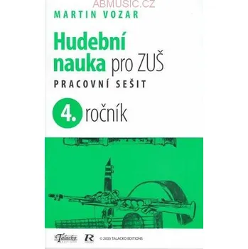 Hudební výchova Vozar Martin - Hudební nauka pro ZUŠ 4.ročník (Pracovní sešit)