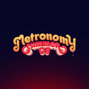Zahraniční hudba Summer '08 - Metronomy [CD]