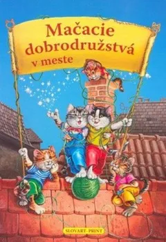 Pohádka Mačacie dobrodružstvá v meste - Edice