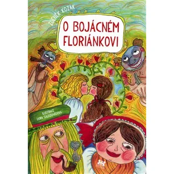 Pohádka O bojácném Floriánkovi - Zdeněk Kozák