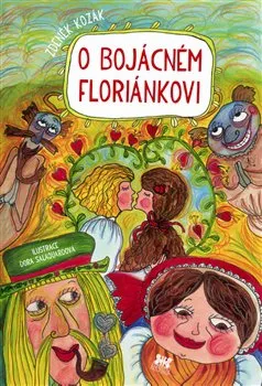 Pohádka O bojácném Floriánkovi - Zdeněk Kozák