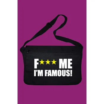 Fuck Me Im Famous taška