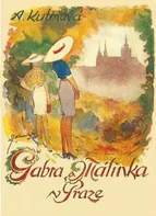 Gabra a Málinka v Praze - Amálie Kutinová