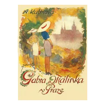 Gabra a Málinka v Praze - Amálie Kutinová