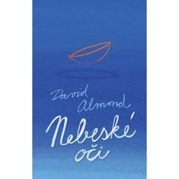 Nebeské oči - David Almond
