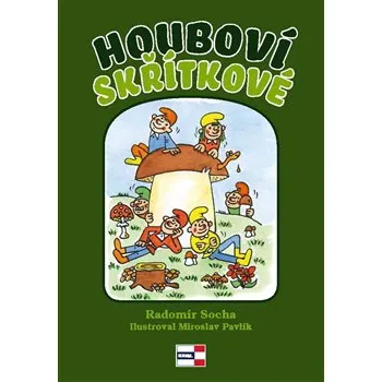 Pohádka Houboví skřítkové - Radomír Socha