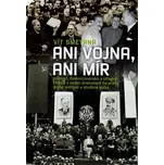 Ani vojna, ani mír - Vít Smetana
