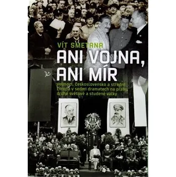 Ani vojna, ani mír - Vít Smetana