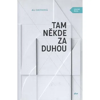 Tam někde za duhou - Ali Smithová