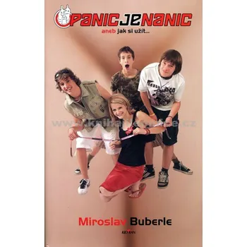 Panic je nanic, aneb jak si užít....- Miroslav Buberle 