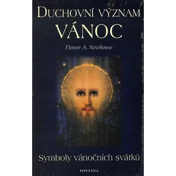 Duchovní význam vánoc - Flower A. Newhouse