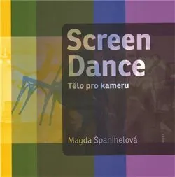 Umění Screen Dance - Magda Španihelová