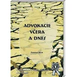 Advokacie včera a dnes - Stanislav Balík