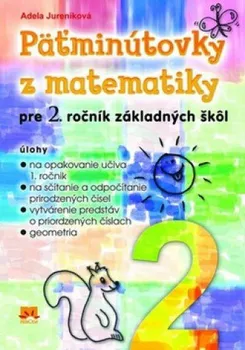 Matematika Päťminútovky z matematiky pre 2. ročník základných škôl - Adela Jureníková