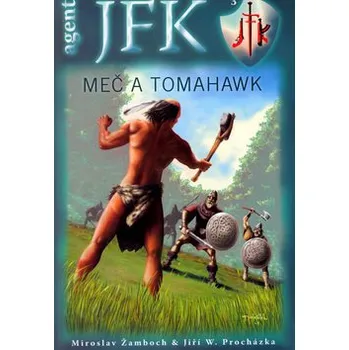 Meč a tomahawk - Miroslav Žamboch