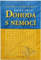 Dohoda s nemocí I. díl - Valerij Sinelnikov