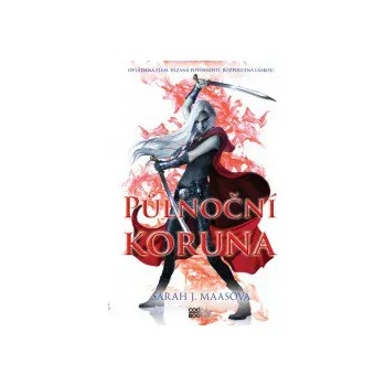 Půlnoční koruna - Sarah J. Maasová