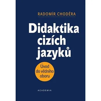 Didaktika cizích jazyků - Radomír Choděra