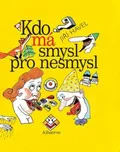 Kdo má smysl pro nesmysl - Havel Jiří