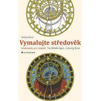 Antistresové omalovánky Omalovánky pro dospělé Vymalujte středověk - Ondřej Šefců