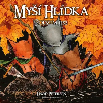 Komiks pro dospělé Myší hlídka 1: Podzim 1152 - David Petersen