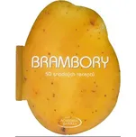 Brambory: 50 snadných receptů -…