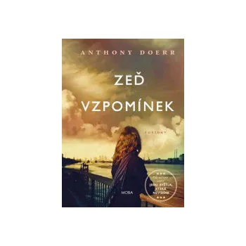 Zeď vzpomínek - Anthony Doerr Zeď vzpomínek - Anthony Doerr