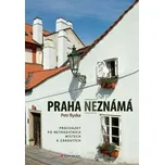 Praha neznámá - Petr Ryska 