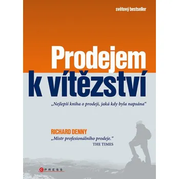 Prodejem k vítězství - Richard Denny