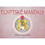 Egyptské mandaly - Martin Kratochvíla