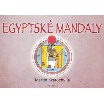 Duchovní literatura Egyptské mandaly - Martin Kratochvíla