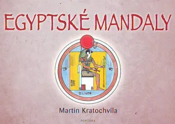Duchovní literatura Egyptské mandaly - Martin Kratochvíla