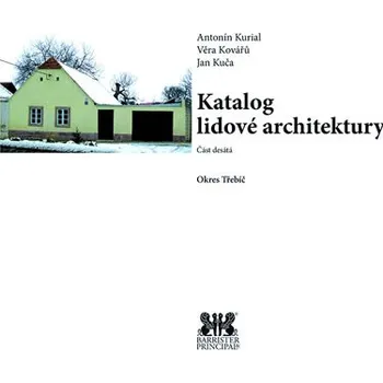 Katalog lidové architektury - Antonín Kurial Umění Katalog lidové architektury - Antonín Kurial