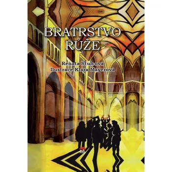 Bratrstvo růže - Renata Štulcová