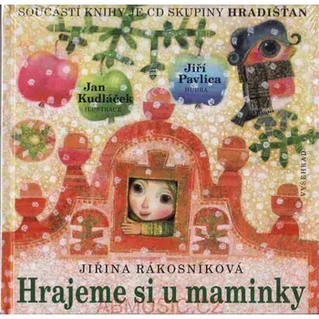 Hrajeme si u maminky Jiřina Rákosníková; Jan Kudláček (noty ,koledy - Hradišťan)