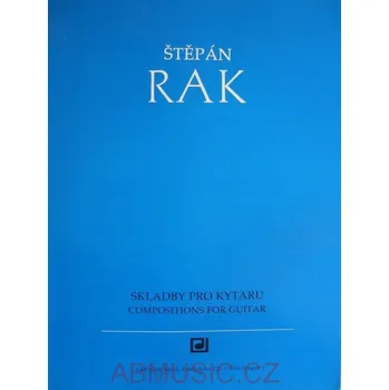 Rak Štěpán - Skladby pro kytaru (Noty pro kytaru)