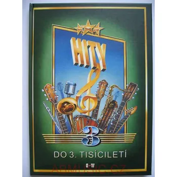 Hity do 3. tisíciletí 3.díl - Kolektiv autorů (Zpěvník)